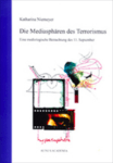 Die Mediasphaeren des Terrorismus